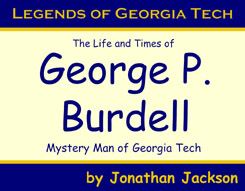 The Life and Times of George P. Burdell